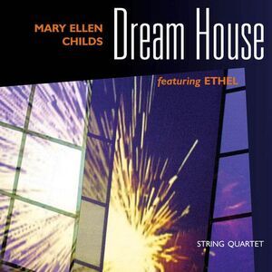 Mary Ellen Childs - Dream House  CD